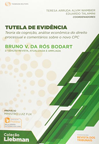 Tutela de Evidência: Teoria da Cognição, Análise Econômica do Direito Processual e Comentários Sobre, livro de Bruno V. da Rós Bodart