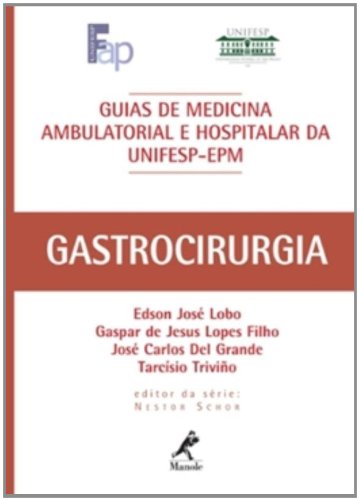 Guia de Gastrocirurgia, livro de Lobo, Edson José / Lopes Filho, Gaspar de Jesus / Grande, José Carlos Del / Triviño, Tarcísio