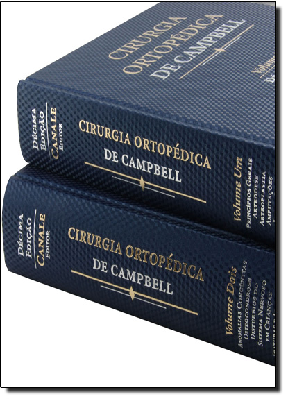 Cirurgia Ortopédica de Campbell - Vol.1 e Vol.2, livro de S. Terry Canale