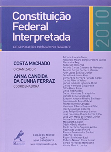 Constituição Federal Interpretada, livro de Antônio Cláudio da Costa Machado (org.) Anna Candida da Cunha Ferraz (coord.)