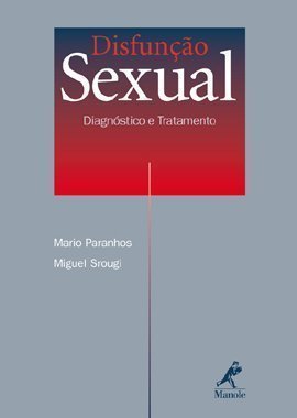 Disfunção Sexual-Diagnóstico e Tratamento, livro de Paranhos, Mario / Srougi, Miguel