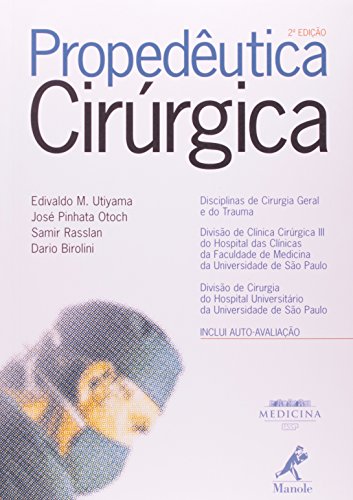 Propedêutica Cirúrgica, livro de Utiyama, Edivaldo M. / Otoch, José Pinhata / Rasslan, Samir / Birolini, Dario