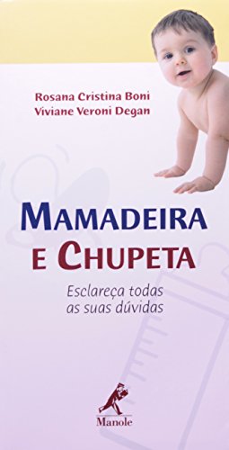 Mamadeira e Chupeta, livro de Rosana Cristina Boni, Viviane Veroni Degan