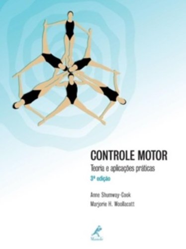 Controle Motor-Teoria e aplicações práticas, livro de Woollacott, Marjorie H. / Shumway-Cook, Anne