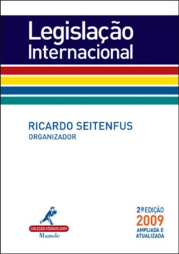 Legislação Internacional – 2ª edição, livro de Ricardo Seitenfus