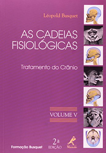 As Cadeias Fisiológicas-Tratamento do Crânio, livro de Busquet, Léopold