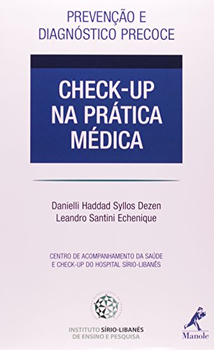 Check-up na prática médica-Prevenção e Diagnóstico Precoce, livro de Dezen, Danielli Haddad Syllos / Echenique, Leandro Santini