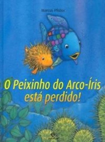 O Peixinho do arco-íris está perdido, livro de Pfister, Marcus