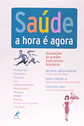 Saude: a hora e agora, livro de Mílton de Arruda Martins, Mario Ferreira Jr., Conceição Lemes
