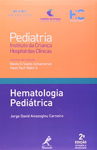 Hematologia Pediátrica , livro de Carneiro, Jorge David Aivazoglou / Schvartsman, Benita G. Soares / Mauf Jr., Paulo Taufi 