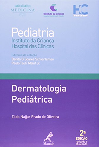 Dermatologia Pediátrica , livro de Oliveira, Zilda Najjar Prado / Schvartsman, Benita G. Soares / Mauf Jr., Paulo Taufi 