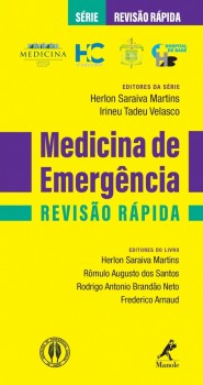 Medicina de Emergência - Revisão Rápida, livro de Frederico Arnaud, herlon saraiva martins, rodrigo antonio brandão neto, rômulo augusto dos santos