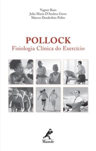 Pollock-fisiologia clínica do exercício, livro de Raso, Vagner / Greve, Julia Maria D