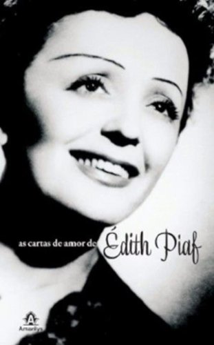 As Cartas de Amor de Édith Piaf, livro de Capovilla, Anna Maria