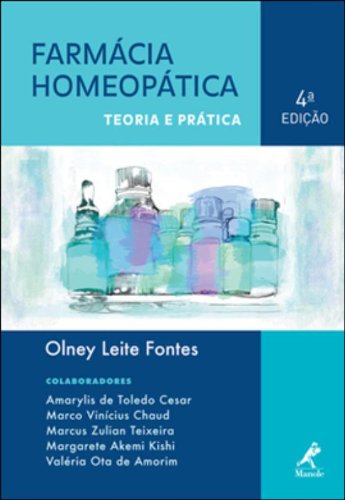 Farmácia homeopática-teoria e prática, livro de Fontes, Olney Leite