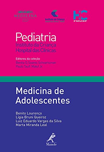 Medicina de Adolescentes, livro de Lourenço, Benito / Queiroz, Lígia Bruni / da Silva, Luiz Eduardo Vargas / Leal, Marta Miranda 