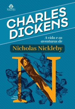 A VIDA E AS AVENTURAS DE NICHOLAS NICKLEBY, livro de Charles Dickens