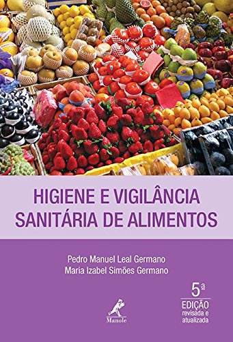 Higiene e vigilância sanitária de alimentos, livro de Leal Germano, Pedro Manuel / Simões Germano, Maria Izabel 