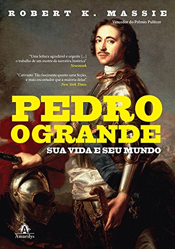 Pedro, o Grande-Sua vida e seu mundo, livro de Massie, Robert K. 