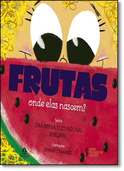 Frutas: Onde Elas Nascem?, livro de Sonia Tucunduva Philippi