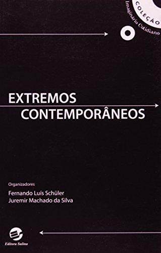 Extremos Contemporâneos, livro de Fernando Luís Schüler