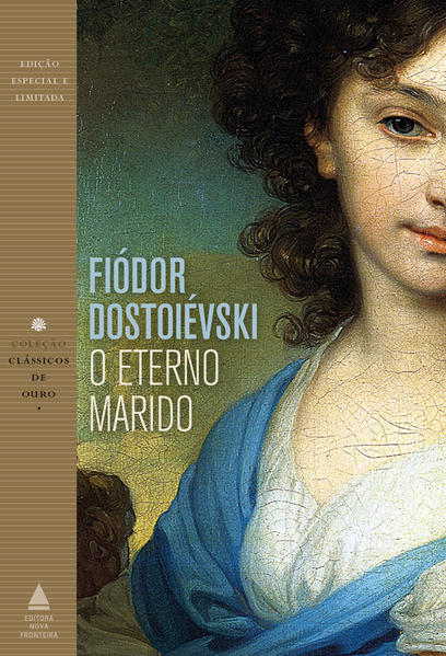 Eterno Marido, O - Coleção Clássicos de Ouro, livro de Fiodor Dostoievski