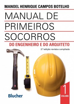 Manual de primeiros socorros do engenheiro e do arquiteto, livro de Manoel Henrique Campos Botelho