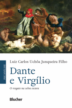 Dante e Virgílio: O resgate na selva escura, livro de Luiz Carlos Uchôa Junqueira Filho