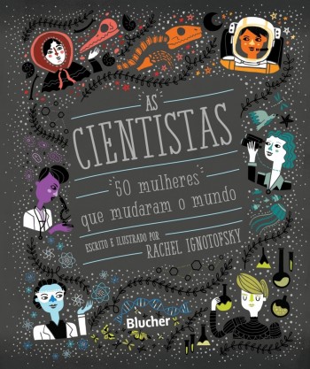 Cientistas, As, livro de Rachel Ignotofsky