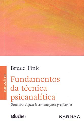 Fundamentos da Técnica Psicanalítica, livro de Fink