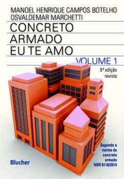 Concreto armado - Eu te amo - 9ª edição, livro de Manoel Henrique Campos Botelho, Osvaldemar Marchetti