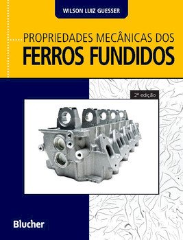 Propriedades mecânicas dos ferros fundidos, livro de Wilson Luiz Guesser