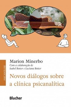 Novos diálogos sobre a clínica psicanalítica, livro de Marion Minerbo