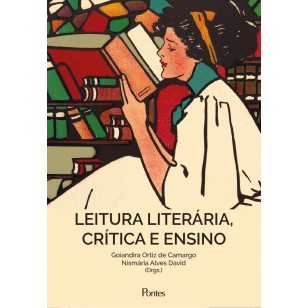 Leitura literária, crítica e ensino, livro de Goiandra Ortiz de Camargo, Nismária Alves David (orgs.)