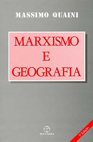 Marxismo e Geografia, livro de Massimo Quaini