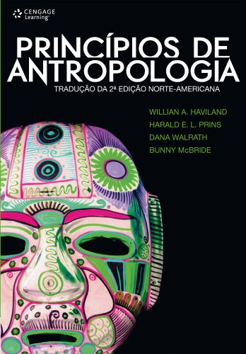 PRINCÍPIOS DE ANTROPOLOGIA, 2ª ed. Norte-americana, livro de Willian A. Haviland, Harald E. L. Prins, Dana Walrath, Bunny McBride