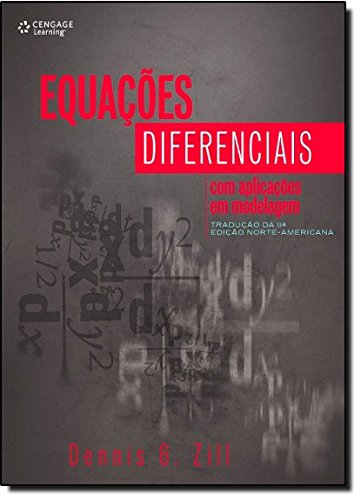 Equações diferenciais com aplicações em modelagem - Tradução da 9ª edição norte-americana, livro de Dennis G. Zill