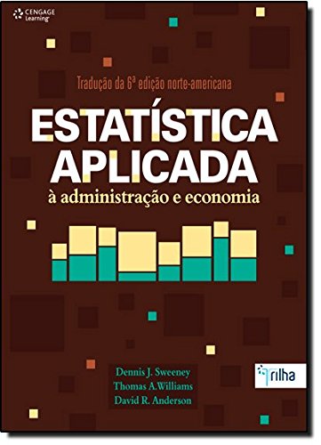 Estatística Aplicada a Administração e Economia, livro de David R. Anderson, Dennis J. Sweeney, Thomas A. Williams