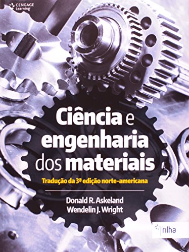Ciência e Engenharia dos Materiais, livro de Donald R. Askeland, Wendelin J. Wright