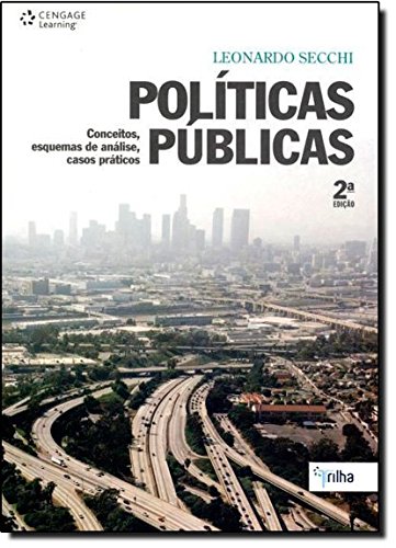 Políticas Públicas. Conceitos, Esquemas de Análise, Casos Práticos, livro de Leonardo Secchi
