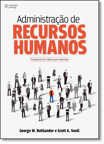 Administração de Recursos Humanos - Tradução da 16ª Edição Norte-americana, livro de George W. Bohlander