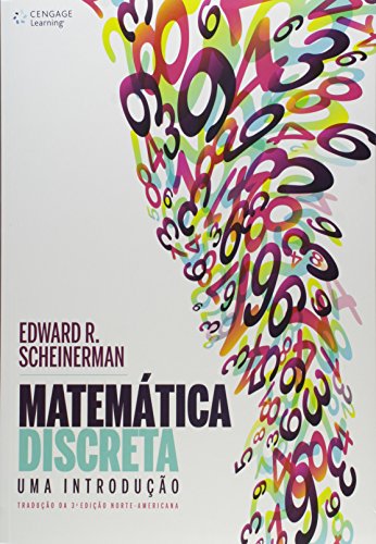 Matemática Discreta. Uma Introdução. Tradução da 3ª Edição Norte-Americana, livro de Edward R. Scheinerman
