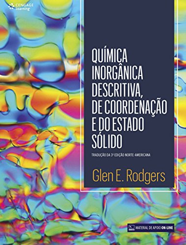 Química Inorgânica Descritiva, de Coordenação e do Estado Sólido, livro de Glen E. Rodgers