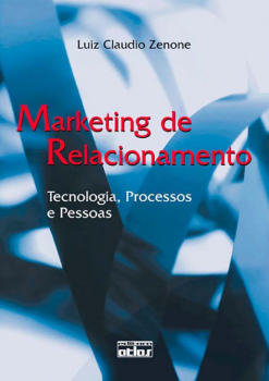 Marketing de relacionamento - Tecnologia, processos e pessoas, livro de Luiz Claudio Zenone