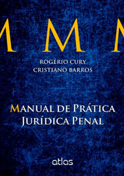 Manual de prática jurídica penal, livro de Cristiano Barros, Rogério Cury