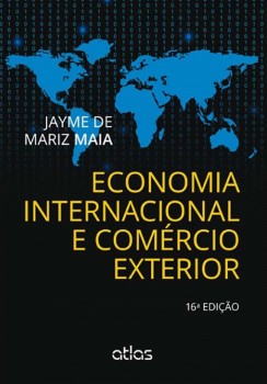 Economia internacional e comércio exterior - 16ª edição, livro de Jayme de Mariz Maia