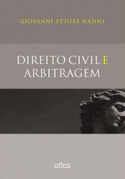 Direito civil e arbitragem, livro de Giovanni Ettore Nanni