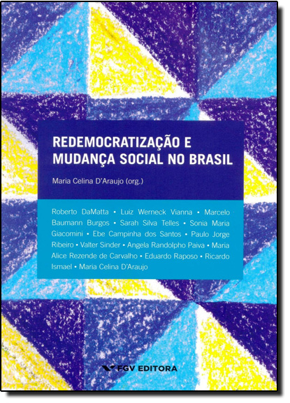 Redemocratização e Mudança Social no Brasil, livro de Maria Celina D Araujo