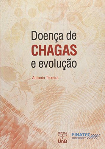 DOENCAS DE CHAGAS E EVOLUCAO, livro de Sálvio de Figueiredo Teixeira.