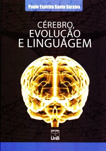 Cérebro, Evolução e Linguagem, livro de Paulo Espírito Santo Saraiva